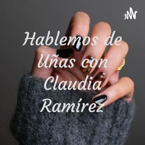 Hablemos de Uñas con Claudia Ramírez