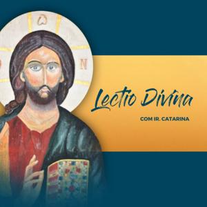 Lectio Divina com Irmã Catarina