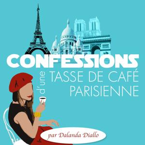 Confessions d'une tasse de café parisienne