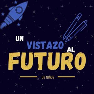 "UN VISTAZO AL FUTURO" UG NIÑOS
