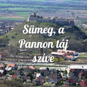 Sümeg, a Pannon táj szíve