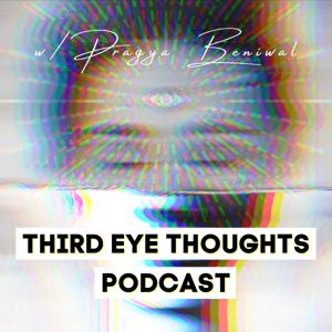 Third Eye Thoughts Podcast