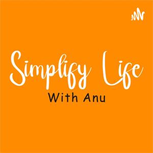 Simplify Life With Anu