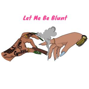 Let Me Be Blunt