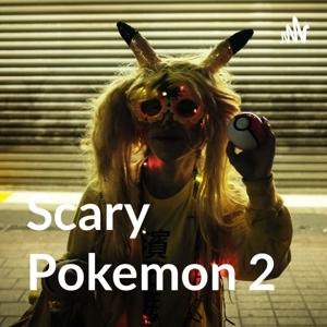 Scary Pokemon 2