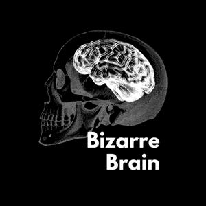 Bizarre Brain