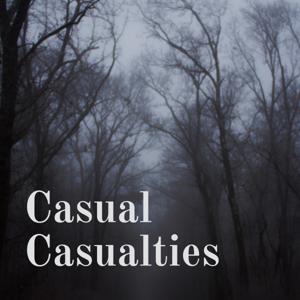 Casual Casualties