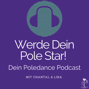 Werde Dein Pole Star! Dein Poledance Podcast