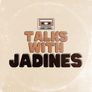 Talks With JaDines