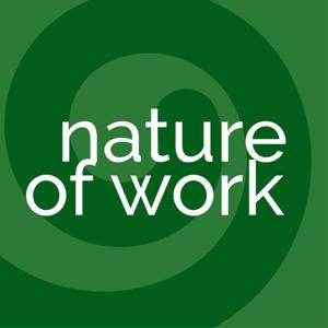 Nature of Work podcast with Shimrit Janes and Paul Miller
