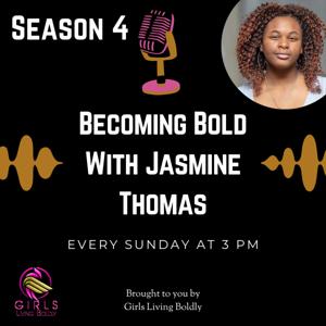 Becoming Bold With Jasmine Thomas