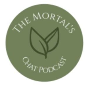 The Mortal's Chat Podcast