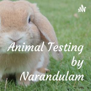 Animal Testing by Narandulam