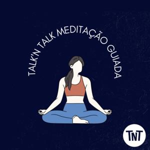 Talk'n Talk Meditação Guiada