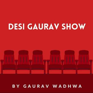 Self Improvement Podcast | Desi Gaurav Show |Hindi Podcast