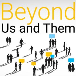 Beyond Us and Them. Podcast on radicalization in the times of social polarization