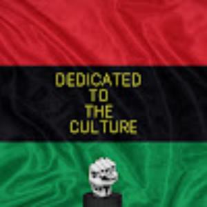 Dedicated To The Culture