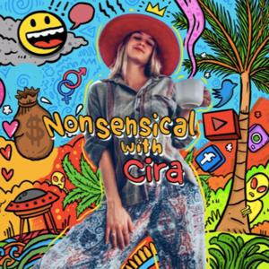 Nonsensical with Cira