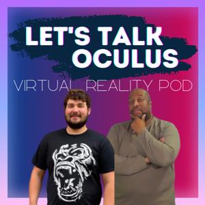 Let‘s Talk Oculus: A VR Podcast