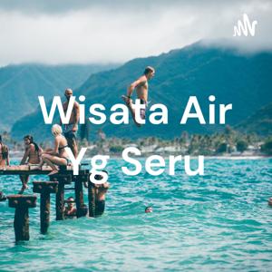 Wisata Air Yg Seru