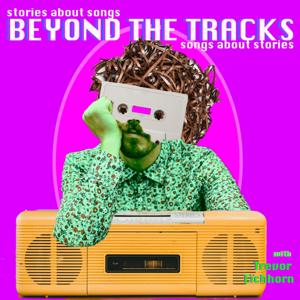 Beyond the Tracks