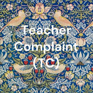 Teacher Complaint (TC)