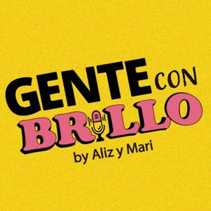 Gente con Brillo Podcast