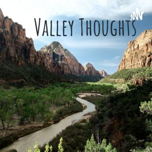Valley Thoughts with David Garcia