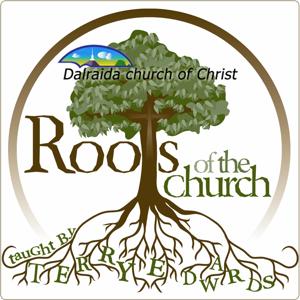 Roots of the Church (Terry Edwards)