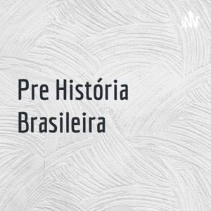 Pre História Brasileira