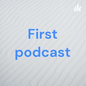First podcast