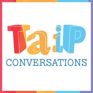 TAIP Conversations