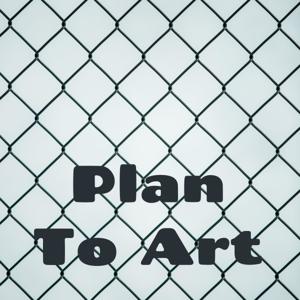 Plan To Art