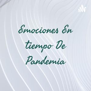 Emociones En tiempo De Pandemia