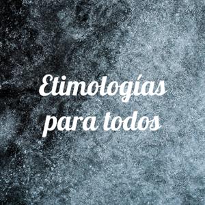 Etimologías para todos