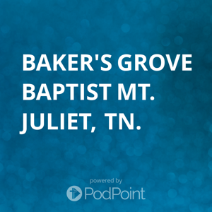 Baker's Grove Baptist Mt. Juliet, TN.