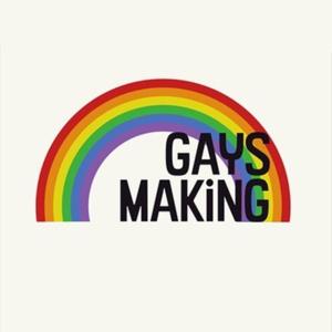 Gays Making