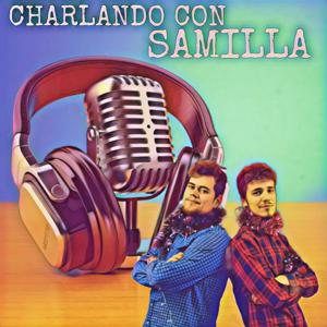 Charlando con Samilla