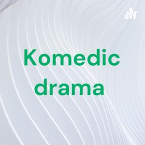 Komedic drama