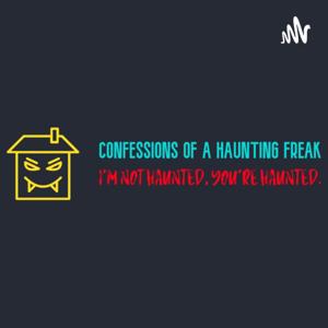 Confessions of a Haunting Freak