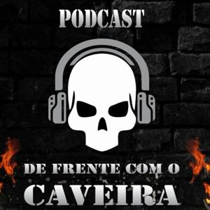 De Frente Com CAVEIRA