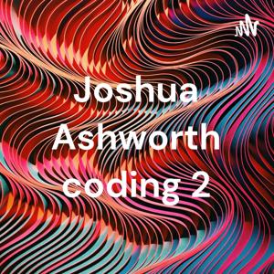 Joshua Ashworth coding 2