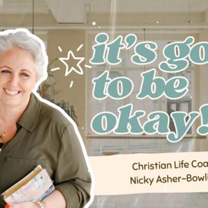 It's Going to Be Okay!