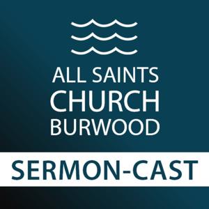 All Saints Burwood Sermon-Cast