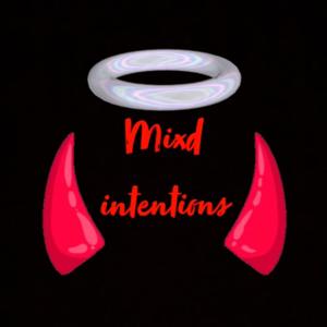 Mixd Intentions