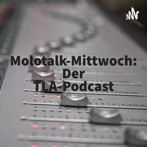 Molotalk-Mittwoch: Der TLA-Podcast