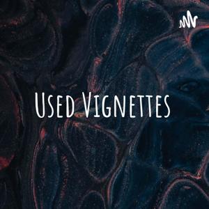 Used Vignettes