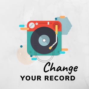 Change Your Record