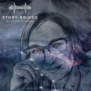 Story Bridge with Patti Lucia