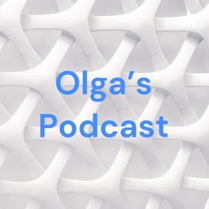 Olga's Podcast